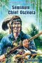 [Native American Chiefs and Warriors 01] • Seminole Chief Osceola